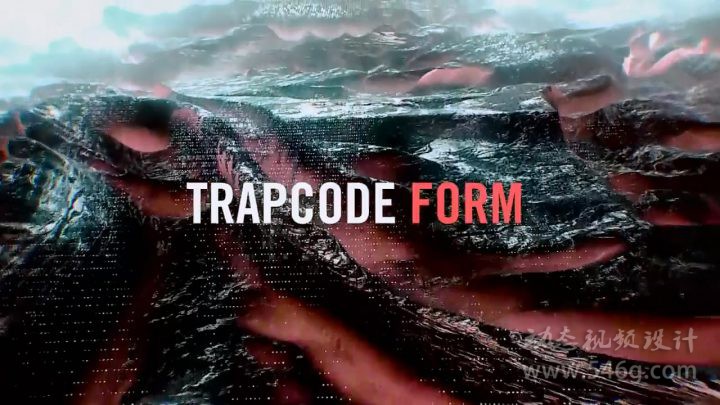 Trapcode Form 4新功能介绍视频